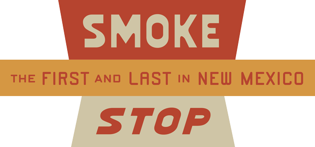 Smoke Stop - The First and Last in New Mexico
